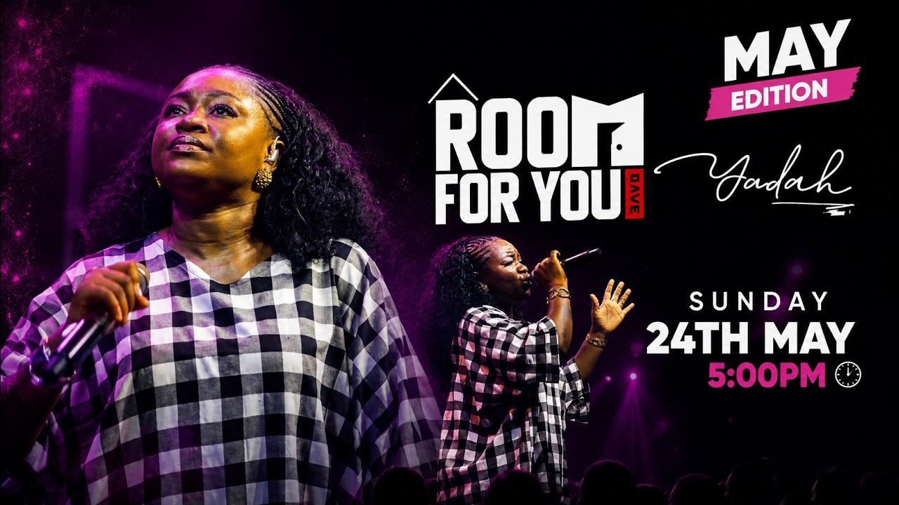 ROOM FOR YOU WITH YADAH ABUJA | 24-MAY-2026