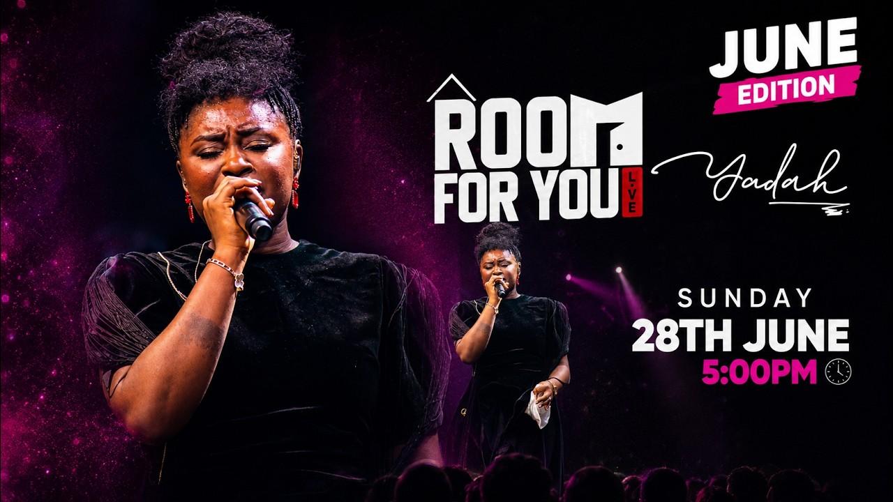 ROOM FOR YOU WITH YADAH ABUJA | 28-JUNE-2026